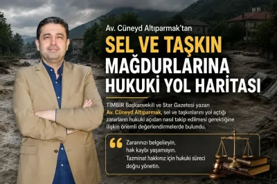 Av. Altıparmak’tan sel ve taşkın mağdurlarına hukuki yol haritası